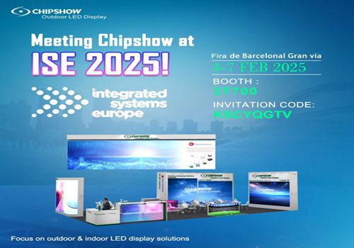 ISE2025 | Chipshow Invites You to Attend Integrated Systems Europe In Spain